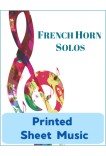 French Horn - Solo Instrument & Keyboard - Choose a Title! Printed Sheet Music